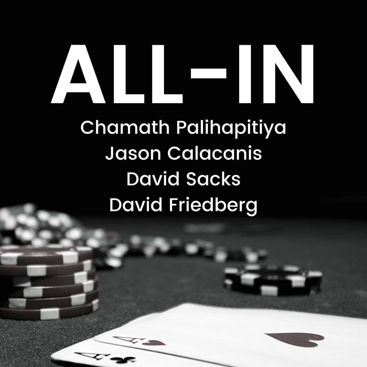 All-In with Chamath, Jason, Sacks & Friedberg podcast cover - hosted by All-In Podcast, LLC